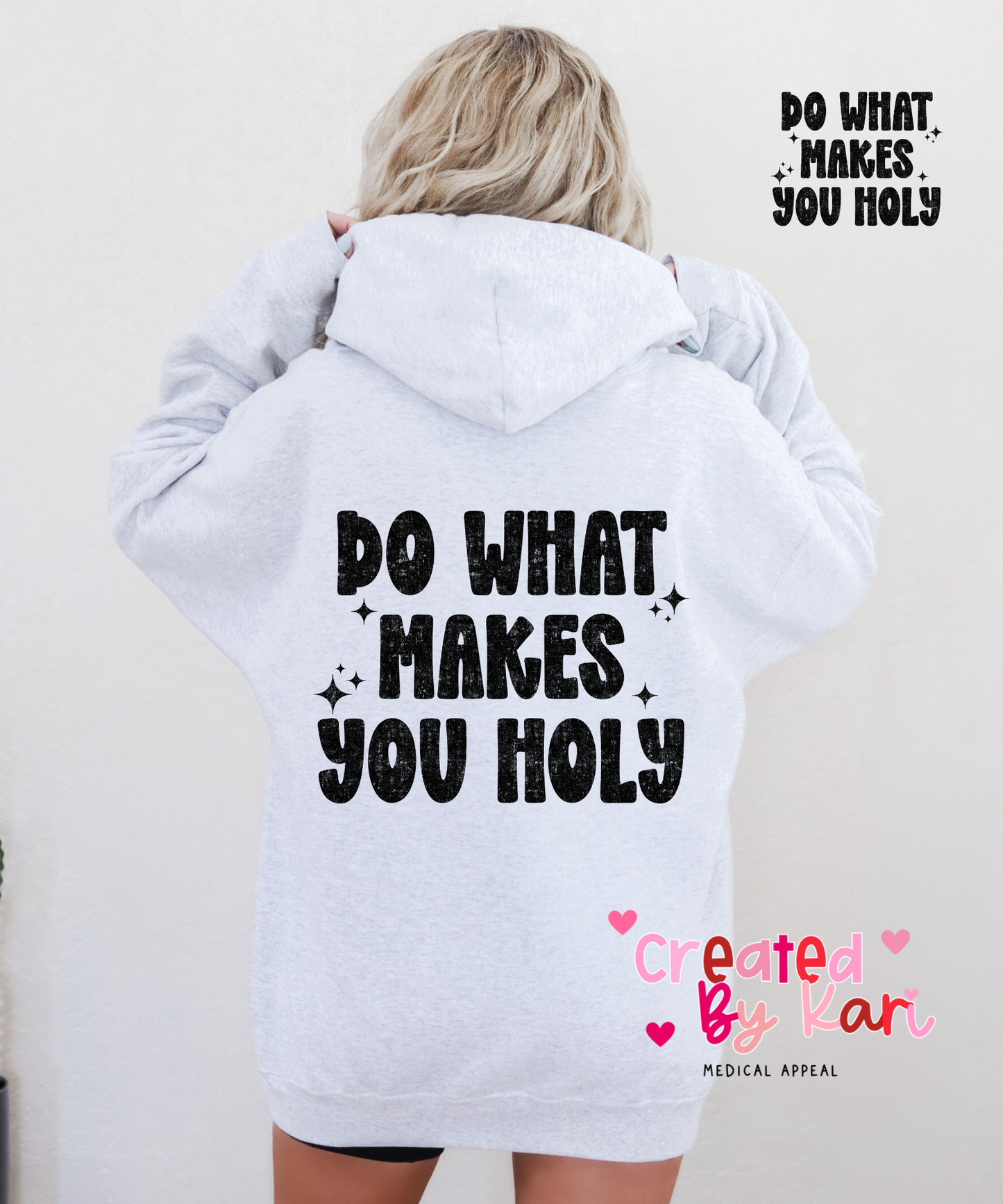Do What Make You Holy Hoodie