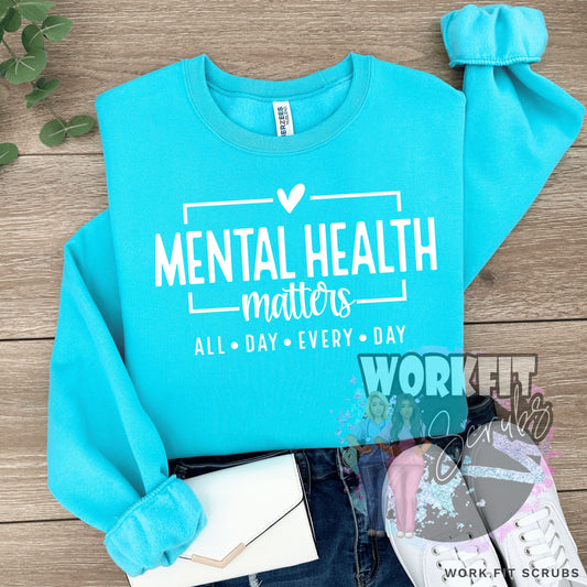 Work Fit Scrubs - Mental Health - All Day Every Crewneck.