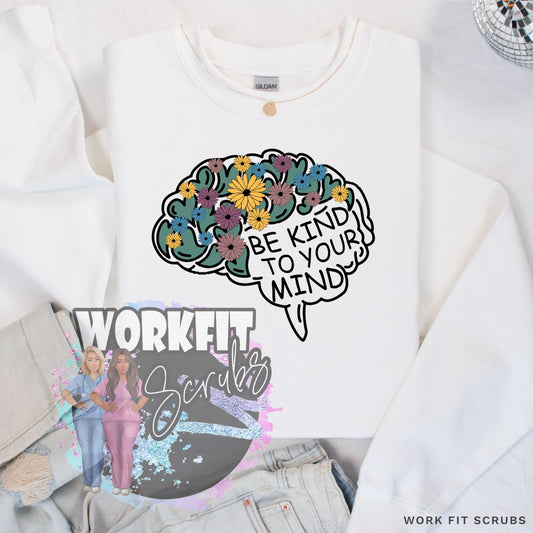 Work Fit Scrubs - Mental Health Be kind to your mind